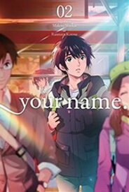 Your Name. Vol. 2／君の名は。 2巻