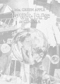 Mrs.GREEN APPLE／The White Lounge in CINEMA（通常盤） [DVD]