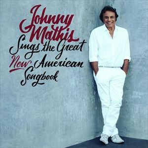 輸入盤 JOHNNY MATHIS 配送員設置送料無料 SINGS THE NEW SONGBOOK AMERICAN 全商品オープニング価格 GREAT CD