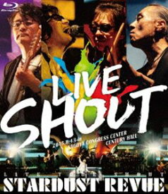 STARDUST REVUE LIVE TOUR SHOUT [Blu-ray]