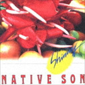 NATIVE SON / シャイニング（完全生産限定盤／UHQCD） [CD]