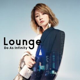 Do As Infinity / Lounge（CD＋Blu-ray） [CD]
