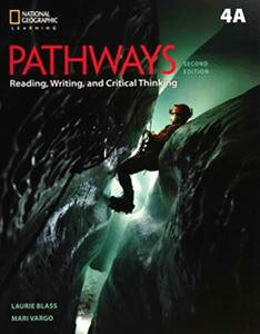 PathwaysF Reading Writing and Critical Thinking 2^E Book 4 Split 4A with Online Workbook Access Code