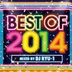 DJ RYU-1（MIX） / BEST OF 2014 mixed by DJ RYU-1 [CD]