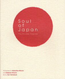 Soul of Japan The Visible Essence