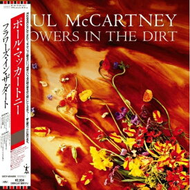 CD / ポール・マッカートニー / フラワーズ・イン・ザ・ダート (SHM-CD) (解説歌詞対訳付/紙ジャケット) (完全生産限定盤) / UICY-80480