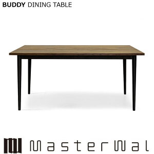 }X^[EH[ ofB[ _CjOe[u BUDDY DINING TABLE EH[ibg / RO[h Masterwal GfBVXgA [J[i