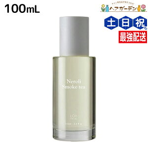 sKiF̔tA U IC lX[NeB[ 100mL / yz LOA THE OIL Neroli Smoke tea e Tꔄi e@ wAPA wAIC LOAIC AIC X^CO I