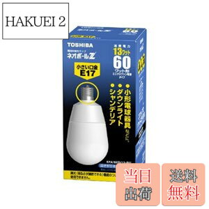 �y���������zTOSHIBA �l�I�{�[��Z A�` 60W�^�C�v �������a17mm �����F EFA15ED/13-E17