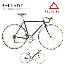 【限定特価(akibo)】BALLAD R (バラッド R) Fuji（フジ/2025モデル）クロモリロードバイク【送料プランB】【関東/近畿は地方で送料異なる(注文後修正)】