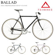 最大5000円クーポン(11日2時まで)【限定特価】BALLAD(バラッド)Fuji（フジ）クロモリクロスバイク【送料…