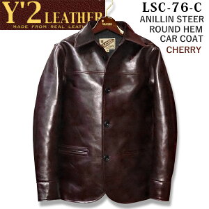 �@Y'2 LEATHER �i���C�c�[���U�[�jANILINE STEER ROUNDED HEM CAR COAT�A�j�����X�e�A�J�[�R�[�g LSC-76-C �y�`�F���[�ECHERRY�z
