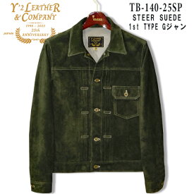 　Y'2 LEATHER （ワイツーレザー）STEER SUEDE 1st Type JACKET 25th Anniversary Limited （ステアスウェード1stタイプGジャン25周年記念モデル）【TB-140-25th】オリーブ