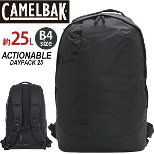 bNTbN CAMELBAK LobN obNpbN bN PC[ ^ubg fCpbN obO ΂ jZbNX jp ʊw ʋ  lC y [͔Q B4 25L ACTIONABLE DAY