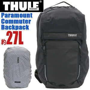 THULE スーリー Paramount パラマウント Commuter Backpack 27L リュック 正規品 メンズ レディース 通勤 通学 拡張 バックパック 防水 人気 街リュック ユニセックス アーバン 都会派 16インチ PC収納 タ