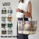 ＼期間限定／10％OFFクーポン配布中！WOVEN ウーヴン Small Tote スモールトート バスケットバッグ メルカドバッグ SM…