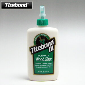 �t�����N���� �^�C�g�{���h III 8oz�i��260g�j Titebond III ULTIMATE �؍H�{���h �i2443848�j������ �ʏ�z��