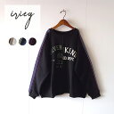 [ iriey ] リメイクデザイン ロゴ スウェット プルオーバー レディース トップス スエット トレーナー 服 秋冬 秋服 冬服 新作 長袖 ゆったり ヴィンテージ ビンテージ 大人 ナチュラル カジュアル 紺 黒 キナリ ネイビー ブラック M L アイリー