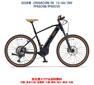 �X�|�[�c�d���A�V�X�g���]�� E-BIKE ���}�n CROSSCORE RV�i�N���X�R�A �A�[���u�C�j 27.5×2.0 36V/13.1Ah 2026�N PF65CVM/PF65CVS ���ЕփG���A���������i�n�����j