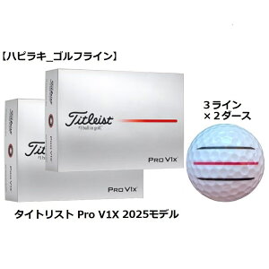 ^CgXg Titleist v PRO V1 V1X St{[ GOLF BALL 2025Nf  zCg C Ry ii v[g ܂ {[}[J[