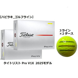 ^CgXg Titleist v PRO V1 V1X St{[ GOLF BALL 2025Nf  CG[ C Ry ii v[g ܂ {[}[J[
