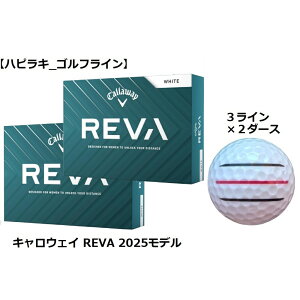 LEFC Callaway REVA fB[X St{[ GOLF BALL 2025Nf  zCg C Ry ii v[g ܂ {[}[J[