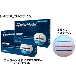 e[[Ch TaylorMade fBX^X vX DISTANCE+ St{[ GOLF BALL 2025Nf  zCg C Ry ii v[g ܂ {[}[J[