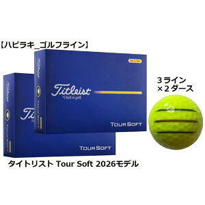 �^�C�g���X�g Titleist �c�A�[ �\�t�g TOUR SOFT �S���t�{�[�� GOLF BALL 2026�N���f�� �� �C�G���[ ���C������ �R���y �i�i �v���[���g ���܂� �{�[���}�[�J�[