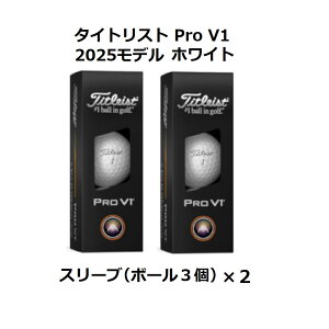 ^CgXg Titleist v PRO V1 V1X St{[ GOLF BALL 2025Nf _[X 2X[u  zCg  CG[ ܂ {[}[J[