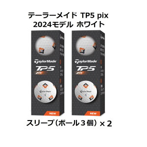 �e�[���[���C�h TaylorMade TP5 TP5X pix �S���t�{�[�� GOLF BALL 2024�N���f�� ���_�[�X 2�X���[�u �� �z���C�g �� �C�G���[ ���܂� �{�[���}�[�J�[