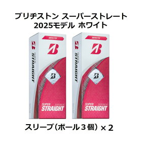 uaXg uWXg BRIDGESTONE X[p[Xg[g SUPER STRAIGHT St{[ GOLF BALL 2025Nf _[X 2X[u  zCg  CG[ p[ ܂ {[}[J[