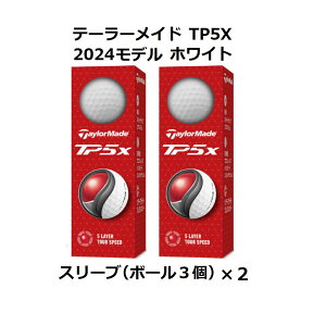 �e�[���[���C�h TaylorMade TP5 TP5X �S���t�{�[�� GOLF BALL 2024�N���f�� ���_�[�X 2�X���[�u �� �z���C�g �� �C�G���[ ���܂� �{�[���}�[�J�[