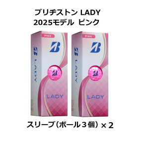 uaXg uWXg BRIDGESTONE fB[ LADY fB[X St{[ GOLF BALL 2025Nf _[X 2X[u  zCg sN PINK ܂ {[}[J[