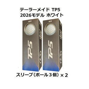 �e�[���[���C�h TaylorMade TP5 TP5X �S���t�{�[�� GOLF BALL 2026�N���f�� ���_�[�X 2�X���[�u �� �z���C�g �� �C�G���[ ���܂� �{�[���}�[�J�[