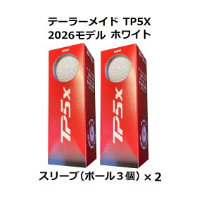 �e�[���[���C�h TaylorMade TP5 TP5X �S���t�{�[�� GOLF BALL 2026�N���f�� ���_�[�X 2�X���[�u �� �z���C�g �� �C�G���[ ���܂� �{�[���}�[�J�[