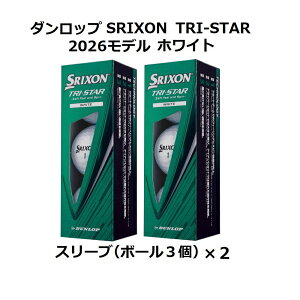 �_�����b�v DUNLOP �X���N�\�� SRIXON �g���C�X�^�[ TRI-STAR �S���t�{�[�� GOLF BALL 2026�N���f�� ���_�[�X 2�X���[�u �� �z���C�g �� �C�G���[ ���܂� �{�[���}�[�J�[