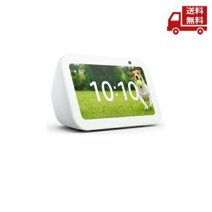  Amazon A}] Echo Show 5 GR[V[5 3 O[V[zCg 5.5C` X}[gfBXvC with Alexa 2KsNZJt sAi O[V[zCg  X