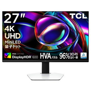 TCL �ʎq�h�b�gMini LED 4K ���j�^�[ 27�C���` 27G74 �L�F�� �t�� HVA�p�l�� ����� DisplayHDR 600nits/ �R���g���X�g��3500:1/�u���[���C�g�y��/�X�s�[�J�[���� HDMI/USB/Type