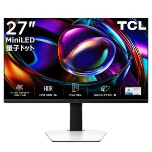 TCLʎqhbgMiniLED4Kj^[27C`27G74LFtHVAplDisplayHDR600nits/RgXg3500:1/u[Cgy/Xs[J[HDMI/USB/Type