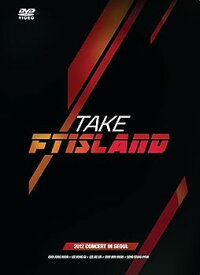 【中古】(非常に良い)TAKE FTISLAND -2012 CONCERT IN SEOUL- [DVD]