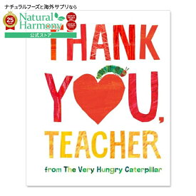 【洋書フェア】【洋書】サンキュー・ティーチャー [エリック・カール] Thank You, Teacher from The Very Hungry Caterpillar [Eric Carle] はらぺこあおむし 絵本