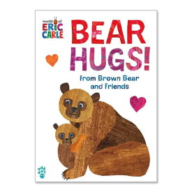 【洋書】ベアー・ハグス！ フロム・ブラウン・ベアー・アンド・フレンズ [エリック・カール] Bear Hugs！ from Brown Bear and Friends [Eric Carle]