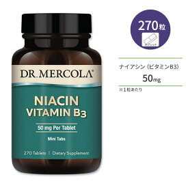 ドクターメルコラ ナイアシン ビタミンB3 50mg 270粒 ミニタブレット DR.MERCOLA Niacin Vitamin B3 サプリメント 水溶性ビタミン