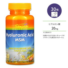 トンプソン ヒアルロン酸 MSM 30粒 Thompson Hyaluronic Acid + MSM ヘルスケア 栄養 海外 ビタミンC 美容 健康 若々しい サプリメント サプリ
