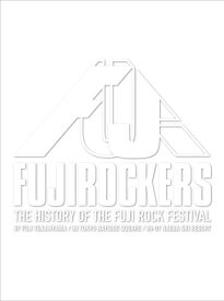FUJIROCKERS~THE HISTORY OF THE FUJIROCK FESTIVAL~ [DVD]