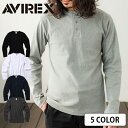 送料無料 AVIREX アヴィレックス DAILY テレコ ヘンリーネック/TERECO HENRY NECK LONG SLEEVE T-SHIRT ロングTシャツ カットソー Tシャツ ロンT 長袖 7835930014 6153482 783-4930020無地 厚手 ブランド メンズ レディース 男女兼用 アウトドア 人気 プレゼント 春夏秋冬