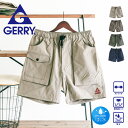 gerry ショートパンツ メンズ 短め ハーフパンツ メンズ スポーツ 短パン メンズ イージーパンツ 大きいサイズ 春夏 撥水 ストレッチ ベーカーパンツ 膝上 キャンプパンツ ワークパンツ ジェリー ボトムス 077880