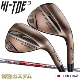 テーラーメイド ハイトゥ3 ウェッジ 日本正規品 MILLED GRIND HI-TOE 3 WEDGE N.S.PRO MODUS TOUR 115（モーダス115 / MODUS115）[TaylorMade/テーラーメード/メーカーカスタム/特注/日本仕様/2022年モデル/右打用/左利き用/レフティ/レフトハンド]