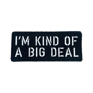 yKILONINER{Vbvz LiCi[ pb` by ~^[ ybg  L  킢A JCh It A rbO fB[ pb` I'm KIND OF A BIG DEAL Patch