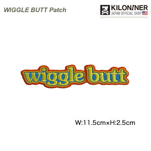 yKILONINER{Vbvz LiCi[ pb` by ~^[ ybg  L  킢 {IWi pb` WIGGLE BUTT EMBROIDERED PATCH
